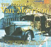 Roots of Van Morrison [Snapper UK]