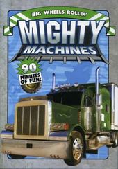 Mighty Machines - Big Wheels Rollin'