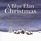A Blue Elan Christmas to Benefit the Alliance for