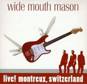 Wide Mouth Mason: Live! Montreux, Switzerland