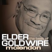 The Best of Elder Goldwire McClendon