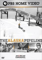 American Experience: The Alaska Pipeline
