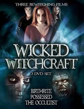 Wicked Witchcraft (Birth Rite / Possessed / The
