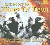 The Roots of Kings of Leon [Digipak]