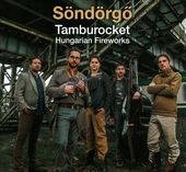 Tamburocket: Hungarian Fireworks