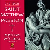 J. S. Bach: Saint Matthew Passion