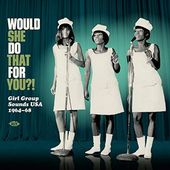 Would She Do That for You? Girl-Group Sounds