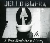 I Blow Minds For a Living (2-CD)