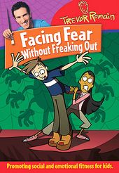 Facing Fear Without Freaking Out