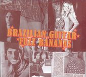 Brazilian Guitar Fuzz Bananas: Tropicalia