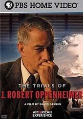 American Experience - The Trials of J. Robert