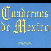 Cuadernos de Mexico [Digipak] (3-CD)