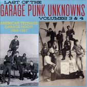 Last of the Garage Punk Unknowns, Volumes 3 & 4