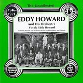The Uncollected Eddy Howard and His Orchestra