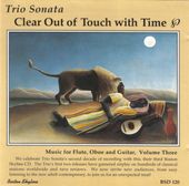 Trio Sonata: Clear Out Of Touch With Time