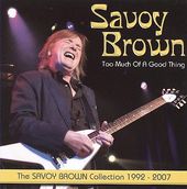 Too Much of a Good Thing: The Savoy Brown
