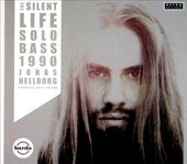 The Silent Life/Solo Bass 1990 [Digipak]