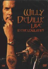 Willy DeVille - Live In The Lowlands