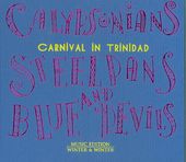 Calypsonians Steel Pans & Blue Devils /Various