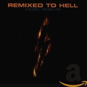 Remixed To Hell: A Tribute To AC/DC