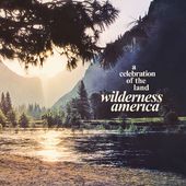 Wilderness America: A Celebration of the Land