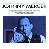 The Poetry of Johnny Mercer (1909-1976): Too