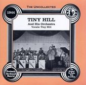 The Uncollected Tiny Hill and His Orchestra,
