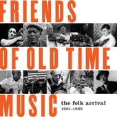 Friends of Old Time Music: The Folk Arrival