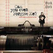 Can You Ever Forgive Me? (Music From The Motion