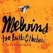 The Bulls & The Bees/Electroretard [Slipcase]