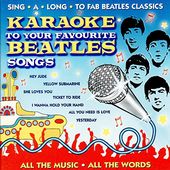 Karaoke to Your Favourite Beatles Songs [2CD]