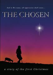 The Chosen: A Story of the First Christmas