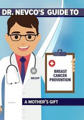 Dr. Nevco's Guide to Breast Cancer Prevention: A