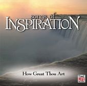 Songs of Inspiration: How Great Thou Art