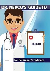 Dr. Nevco's Guide to Tai Chi for Parkinson's