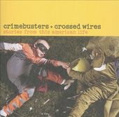Crimebusters and Crossed Wires: Stories of This