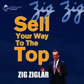 Sell Your Way to the Top (6-CD)
