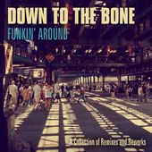 Funkin' Around: A Collection of Remixes and
