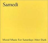 Samedi (Mood Music For Saturdays After Dark)