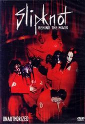 Slipknot - Behind the Mask