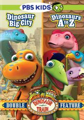Dinosaur Train: Dinosaur Big City / Dinosaurs A
