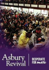 Asbury Revival - Desperate for More