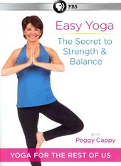Peggy Cappy: Easy Yoga - The Secret to Strength