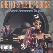 Ghetto Style DJ's Bass, Volume 1