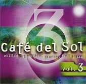 Cafe Del Sol Vol. 3