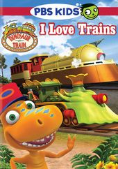 PBS Kids - Dinosaur Train: I Love Trains