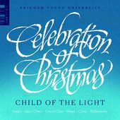 Celebration Of Christmas - Child Of The Light