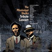 The Mississippi Sheiks Tribute Concert: Live in