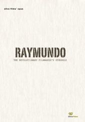 Raymundo: A Revolutionary Filmmaker's Struggle