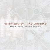 Spirit Dome: Live Archive (2-CD)